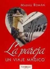 La Pareja, un Viaje Magico
