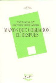 MANOS QUE COBIJARON EL DESPUÉS