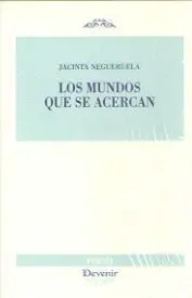 Mundos que se Acercan, los