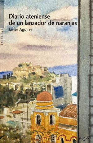 DIARIO ATENIENSE DE UN LANZADOR DE NARANJAS