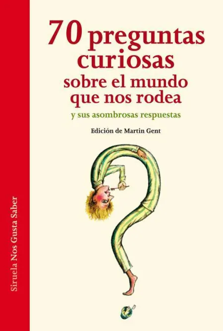 70 Preguntas Curiosas Sobre el Mundo que nos Rodea y Sus Asombrosas Respuestas