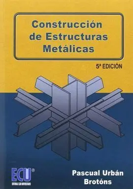 Construcción de Estructuras Metálicas 5ª Ed.