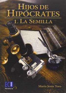 HIJOS DE HIPOCRATES 1. LA SEMILLA