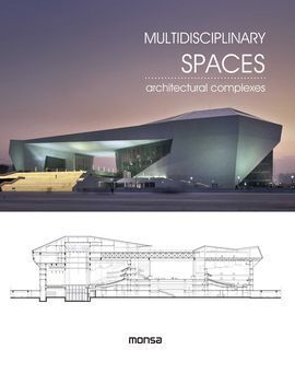 MULTIDISCIPLINARY SPACES. ARCHITECTURAL COMPLEXES