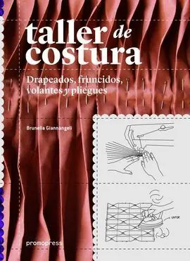 Taller de Costura. Drapeados, Fruncidos, Volantes y Pliegue
