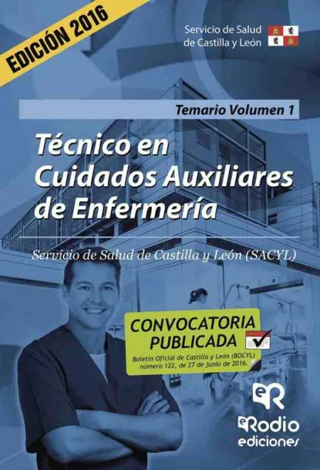 Técnico en Cuidados Auxiliares de Enfermería. Temario. Volumen I. Sacyl