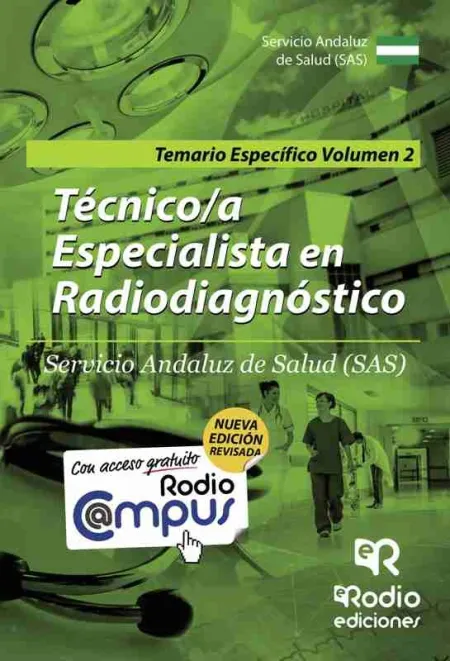 Técnico/A Especialista en Radiodiagnóstico del Sas. Temario Específico. Vol. 2.