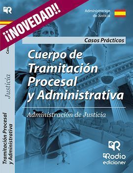 CUERPO DE TRAMITACIÓN PROCESAL Y ADMINISTRATIVA DE LA ADMINISTRACIÓN DE JUSTICIA