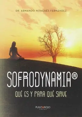 Sofrodynamia, qué Es y para qué Sirve