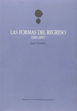 Las Formas del Regreso (2005-2007)