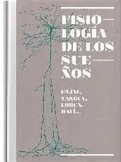 Fisiologia de los Sueños. Cajal. Tanguy, Lorca