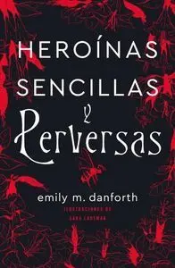Heroínas Sencillas y Perversas