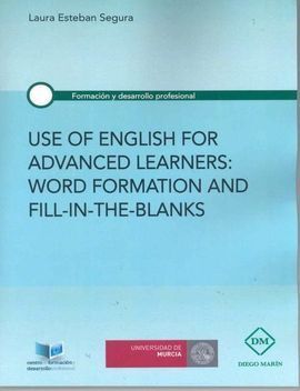 USE OF ENGLISH FOR ADVANCED LEARNERS: WORD FORMATION AND FILL-IN-THE-BLANKS