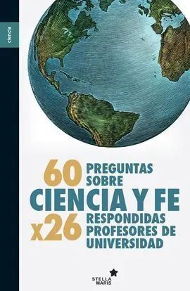 60 Preguntas Sobre Ciencia y Fe