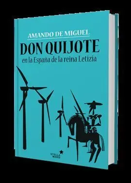 Don Quijote en la España de la Reina Letizia