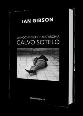 La Noche que Asesinaron a Calvo Sotelo