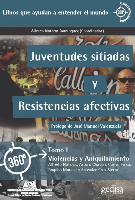 Juventudes Sitiadas y Resistencias Afectivas. Tomo I