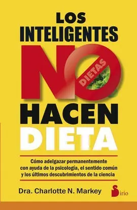 Los Inteligentes no Hacen Dieta