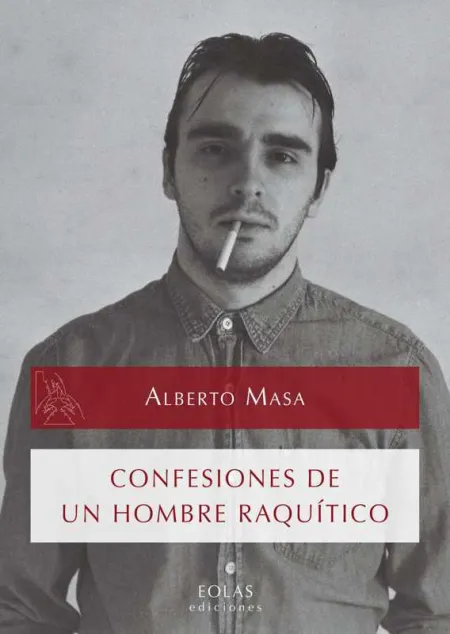 Confesiones de un Hombre Raquítico