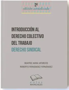 Introducción Al Derecho Colectivo del Trabajo. Derecho Sindical. 2ª Ed.