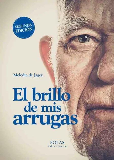 El Brillo de Mis Arrugas