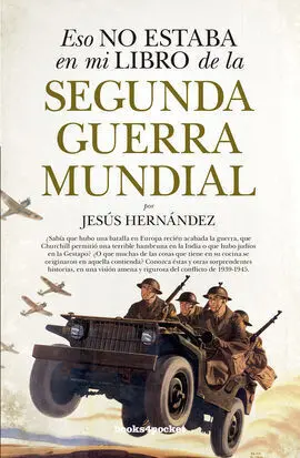 Eso no Estaba en mi Libro de la Segunda Guerra Mundial
