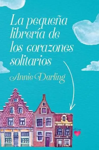 La Pequeña Librería de los Corazones Solitarios