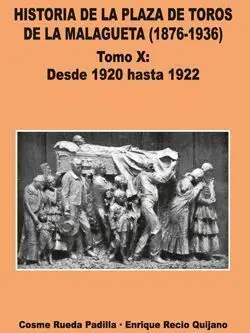 Tomo X Historia de la Plaza de Toros de la Malagueta (1876-1936)