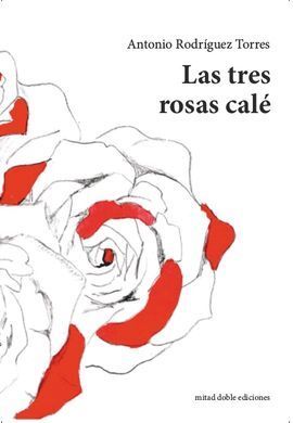 LAS TRES ROSAS CALE
