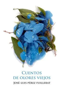 Cuentos de Olores Viejos