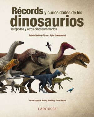 RÉCORDS, MITOS Y CURIOSIDADES DE LOS DINOSAURIOS