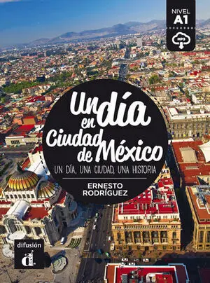 Un Dia en Ciudad de Mexico