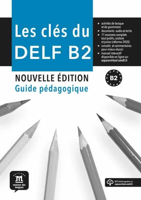 Cles Du Nouveau Delf B2 Nouvelle Edition Guide Du