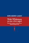 WALT WHITMAN YA NO VIVE AQUÍ