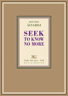 Seek To Know no More