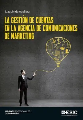 La Gestion de Cuentas en la Agencia de Comunicaciones de Marketin
