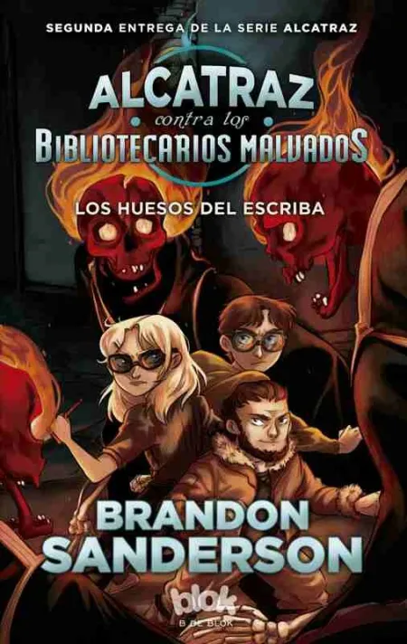 Los Huesos del Escriba (Alcatraz Contra los Bibliotecarios Malvados 2)