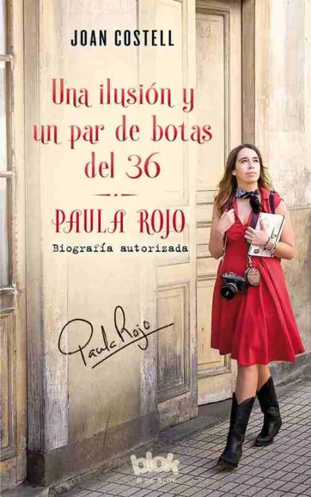 Una Ilusion y un Par de Botas del 36. Biografia Autorizada de Pau
