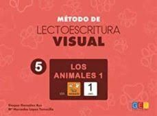 MÉTODO DE LECTOESCRITURA VISUAL 5 LOS ANIMALES 1