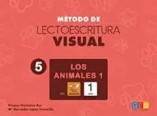 Método de Lectoescritura Visual 5. Los Animales 1