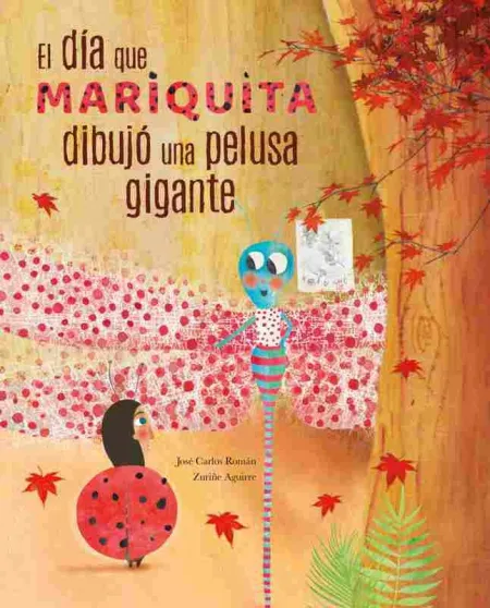 El Día que Mariquita Dibujó una Pelusa Gigante