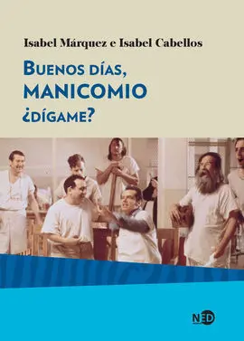 Buenos Días, Manicomio ¿Dígame?