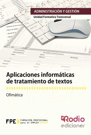 APLICACIONES INFORMATICAS DE TRATAMIENTO DE TEXTOS. UF0320. OFIMA