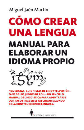 COMO CREAR UNA LENGUA. MANUAL PARA ELABORAR UNA LENGUA PROPIA