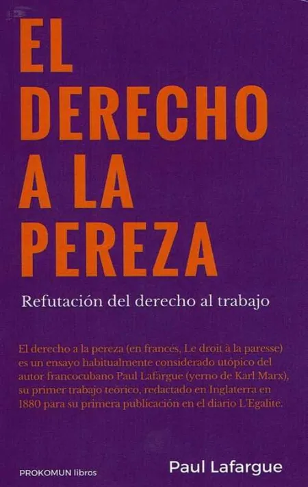 El Derecho a la Pereza