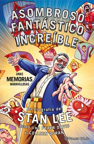 STAN LEE. ASOMBROSO, FANTASTICO, INCREIBLE: UNAS MEMORIAS MARAVIL