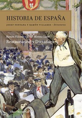 HISTORIA DE ESPAÑA VOL. 7 RESTAURACIÓN Y DICTADURA