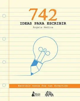 742 Ideas para Escribir