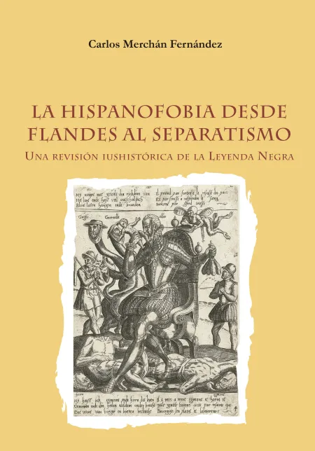 Hispanofobia Desde Flandes Al Separatismo:revision Iushitor