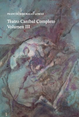 TEATRO CANIBAL VOL III